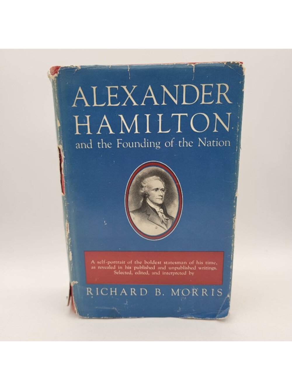Alexander Hamilton and the Founding of the Nation by Richard Morris 1957 HCDJ